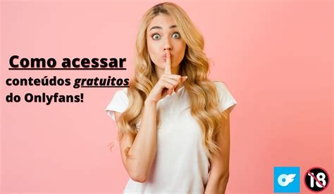 acessar onlyfans de graça|Como assistir OnlyFans sem ter que pagar